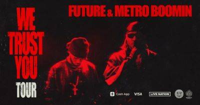 Future and Metro Boomin Unveil ‘We Trust You’ North American Tour Dates - variety.com - USA - Atlanta - Chicago - Las Vegas - state Missouri - Seattle - Detroit - Houston - city Vancouver - city Inglewood
