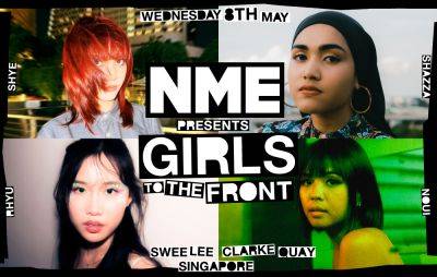 Girls To The Front: NME announces line-up and tickets for unplugged showcase in Singapore this May - www.nme.com - Indonesia - Singapore - city Singapore