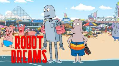 ‘Robot Dreams’ Trailer: Neon’s Oscar-Nominated Animated Film Hits Theaters On May 31 - theplaylist.net - Spain - France