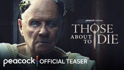 ‘Those About To Die’ Teaser Trailer: Anthony Hopkins Leads Gladiator Series Debuting July 18 - theplaylist.net