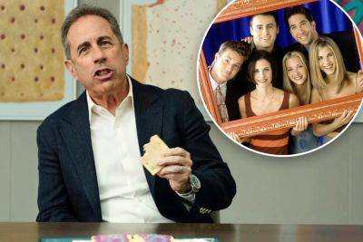 Jerry Seinfeld mocks ‘Friends’ for ripping off ‘Seinfeld’ characters - nypost.com - New York