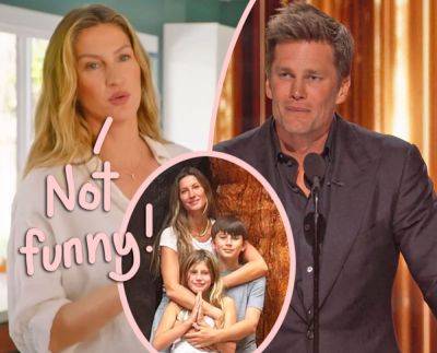 Gisele Bündchen 'Deeply Disappointed' By Tom Brady Roast Because Divorce Jabs 'Affected' Their Kids! - perezhilton.com