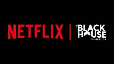 Netflix and The Blackhouse Foundation Partner On Nonfiction Producing Fellowship - deadline.com - USA